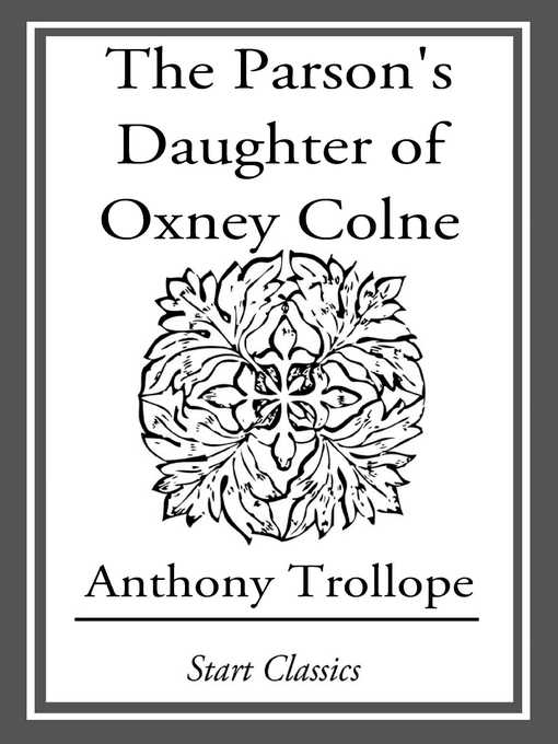 Title details for The Parson's Daughter of Oxney Colne by Anthony Trollope - Wait list